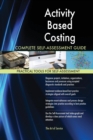 Activity Based Costing Complete Self-Assessment Guide - Book