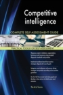 Competitive Intelligence Complete Self-Assessment Guide - Book