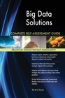 Big Data Solutions Complete Self-Assessment Guide - Book
