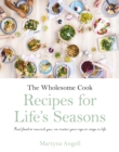 The Wholesome Cook : Recipes For Life's Seasons - eBook