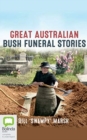 GREAT AUSTRALIAN BUSH FUNERAL STORIES - Book