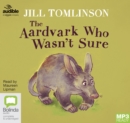 The Aardvark Who Wasn't Sure - Book