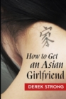 How To Get An Asian Girlfriend - Book