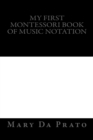 My First Montessori Book of Music Notation - Book