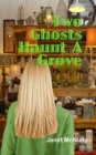 Two Ghosts Haunt a Grove - Book