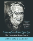One-Of-A-Kind Judge : The Honorable Hippo Garcia - Book