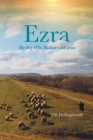 Ezra : The Boy Who Walked with Jesus - eBook