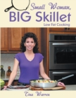 Small Woman, Big Skillet : Low Fat Cooking - eBook