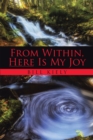 From Within, Here Is My Joy - eBook