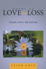 Poems of Love and Loss : Friends, Lovers, Self, and God - eBook