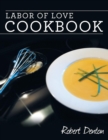 Labor of Love Cookbook - Book