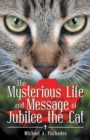 The Mysterious Life and Message of Jubilee the Cat - eBook
