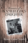 Memoirs of a Bootlegger'S Daughter - eBook