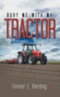 Bury Me with My Tractor - eBook