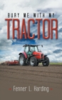 Bury Me with My Tractor - Book