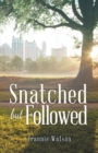Snatched But Followed - Book