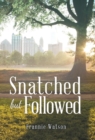 Snatched But Followed - Book