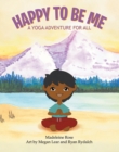 Happy to Be Me : A Yoga Adventure for All - eBook