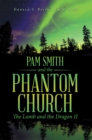 Pam Smith and the Phantom Church : The Lamb and the Dragon Ii - eBook
