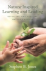 Nature-Inspired Learning and Leading : Revealing and Applying Nature'S Wisdom - eBook