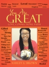 You Are Great : Love, Connections, Faith - eBook
