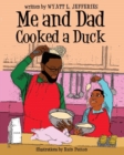 Me and Dad Cooked a Duck - Book