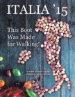 Italia '15 : This Boot Was Made for Walking! - Book