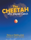 The Cheetah Who Played Catch - eBook