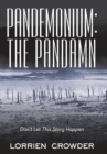 Pandemonium : The Pandamn: Don't Let This Story Happen - Book