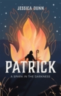 Patrick : A Spark in the Darkness - eBook
