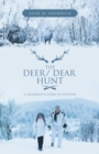 The Deer/ Dear Hunt : A Salesman's Guide to Hunting - Book