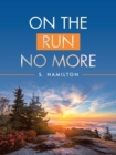 On the Run No More - Book