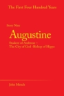 Augustine : Student of Ambrose - the City of God -Bishop of Hippo - Book