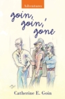 Goin, Goin, ' Gone : Adventures - Book