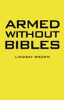 Armed Without Bibles - Book
