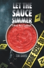Let the Sauce Simmer : A Novel. Not a Cookbook. - eBook