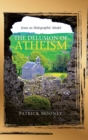 The Delusion of Atheism : Jesus as Holographic Model - Book