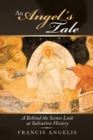 An Angel's Tale : A Behind the Scenes Look at Salvation History - Book