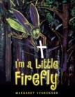 I'm a Little Firefly - eBook