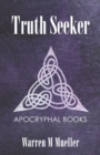 Truth Seeker : Christian Apocryphal Books - Book