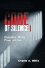 Code of Silence I : Corruption, Money, Power and Sex - Book