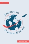 Journey to Future Events : Volume 2 - Book
