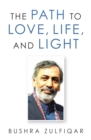 The Path to Love, Life, and Light - eBook