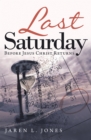 Last Saturday : Before Jesus Christ Returns - eBook