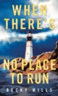 When There's No Place to Run - Book