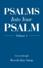 Psalms into Your Psalm : Volume 1 - Book
