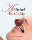 Addicted to Da Cookie - eBook