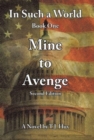 In Such a World : Mine to Avenge - Book