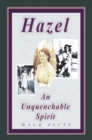 "Hazel, an Unquenchable Spirit" - eBook