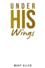 Under His Wings - eBook